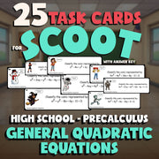 General Quadratic Equations SCOOT TASK CARDS Math Game - No Prep PreCalculus
