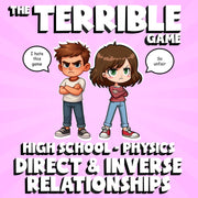 Direct & Inverse Relationships THE TERRIBLE GAME - Physics Science Review