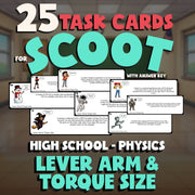 Lever Arm & Torque Size SCOOT TASK CARDS Science Game - No Prep Physics Review