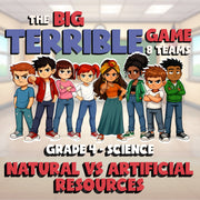 Natural vs Artificial Resources BIG TERRIBLE GAME - Grade 4 Science Review