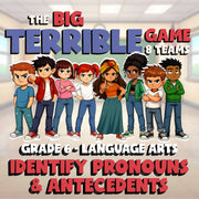 Identify Pronouns & Antecedents BIG TERRIBLE GAME - No Prep Grade 6 ELA Review