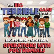 Operations with Polynomials BIG TERRIBLE GAME - No Prep Algebra 2 Math Review