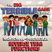 Inverse Trig Functions BIG TERRIBLE GAME - No Prep PreCalculus Math Review