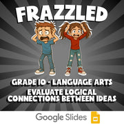 Evaluate Logical Connections Between Ideas FRAZZLED ELA Game - No Prep Grade 10