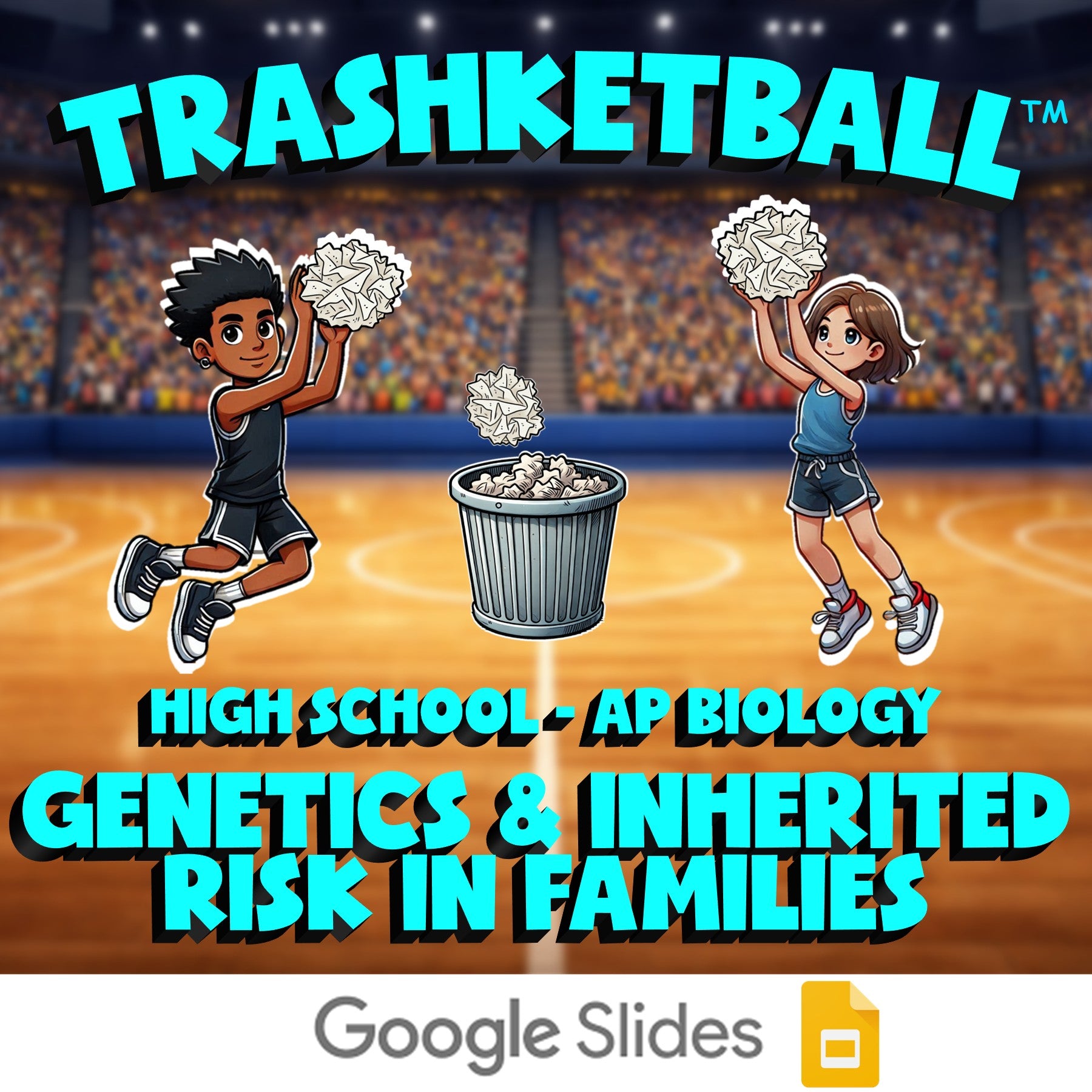 Genetics & Inherited Risk in Families TRASHKETBALL Science Game - AP Biology