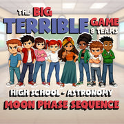 Moon Phase Sequence BIG TERRIBLE GAME - No Prep Astronomy Science Review