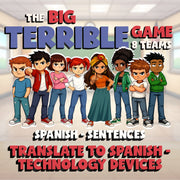 Translate to Spanish - Technology Devices BIG TERRIBLE GAME - Spanish Exercise