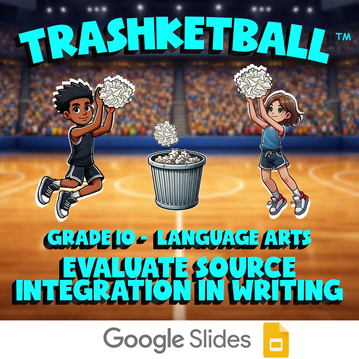 Evaluate Source Integration in Writing TRASHKETBALL ELA Game - No Prep Grade 10