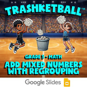 Add Mixed Numbers with Regrouping TRASHKETBALL Math Game - No Prep Grade 5