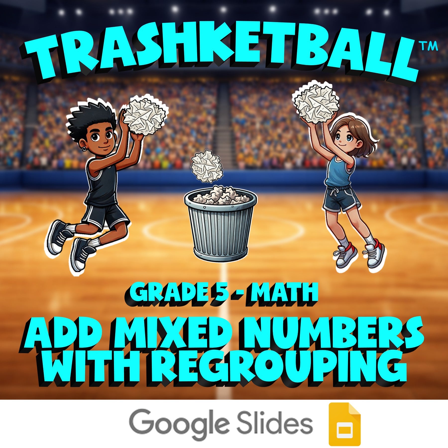 Add Mixed Numbers with Regrouping TRASHKETBALL Math Game - No Prep Grade 5