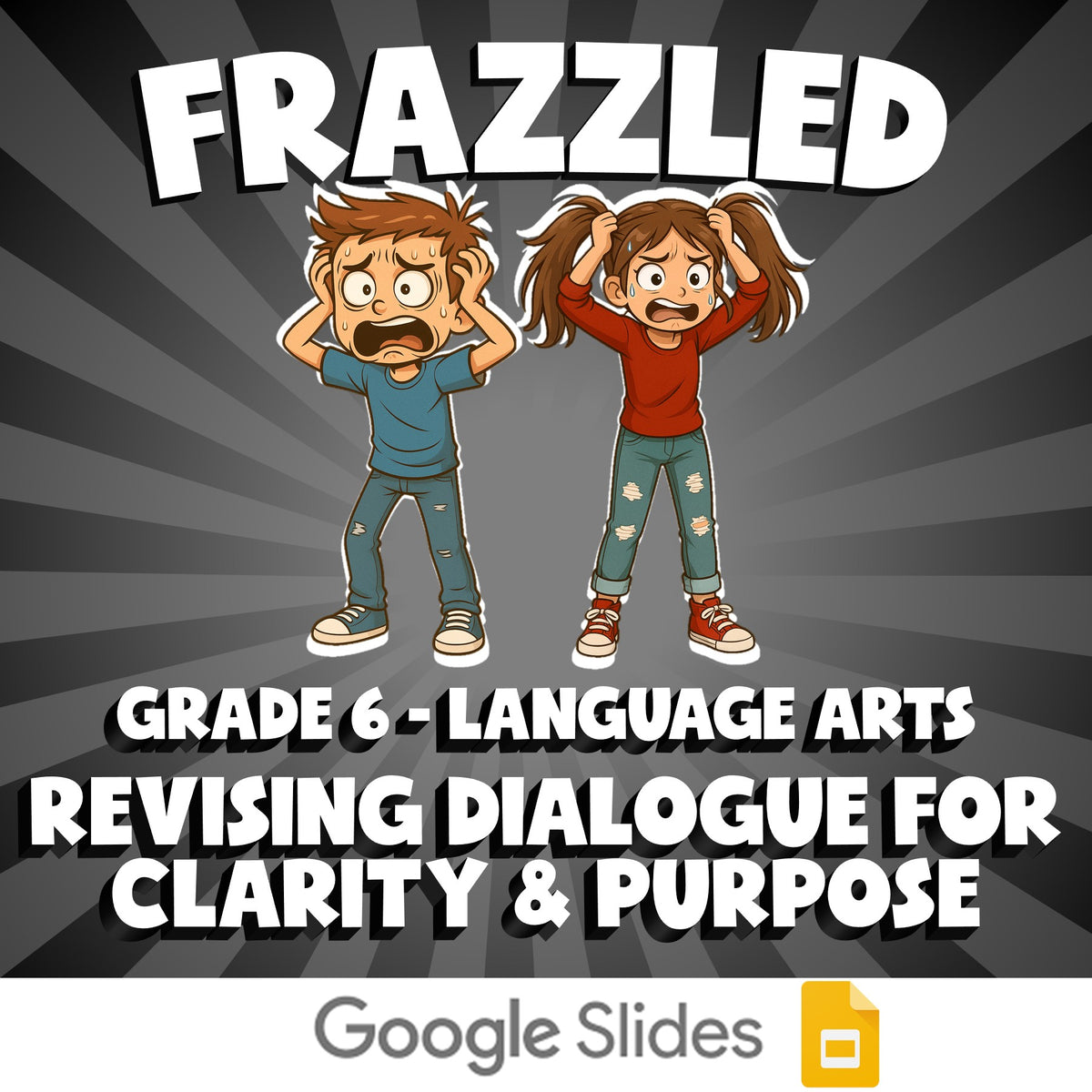 Revising Dialogue for Clarity & Purpose FRAZZLED ELA Game - No Prep Grade 6