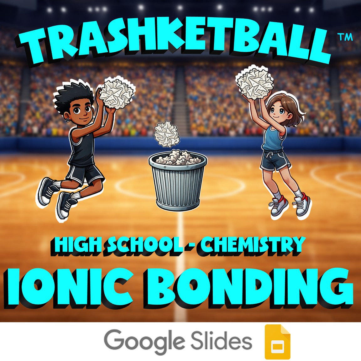 Ionic Bonding TRASHKETBALL Science Game - No Prep Chemistry Review Activity