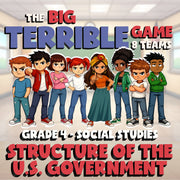 Structure of the U.S. Government BIG TERRIBLE GAME - Grade 4 Socials Review