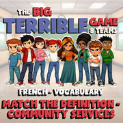 Match the Definition - Community Services BIG TERRIBLE GAME - French Exercise