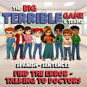 Find the Error - Talking to Doctors BIG TERRIBLE GAME - No Prep Spanish Exercise