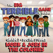 Work & Jobs in the Colonies BIG TERRIBLE GAME - No Prep Grade 3 Socials Review