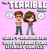 Word Meaning Using Literary Context THE TERRIBLE GAME - Grade 4 ELA Review