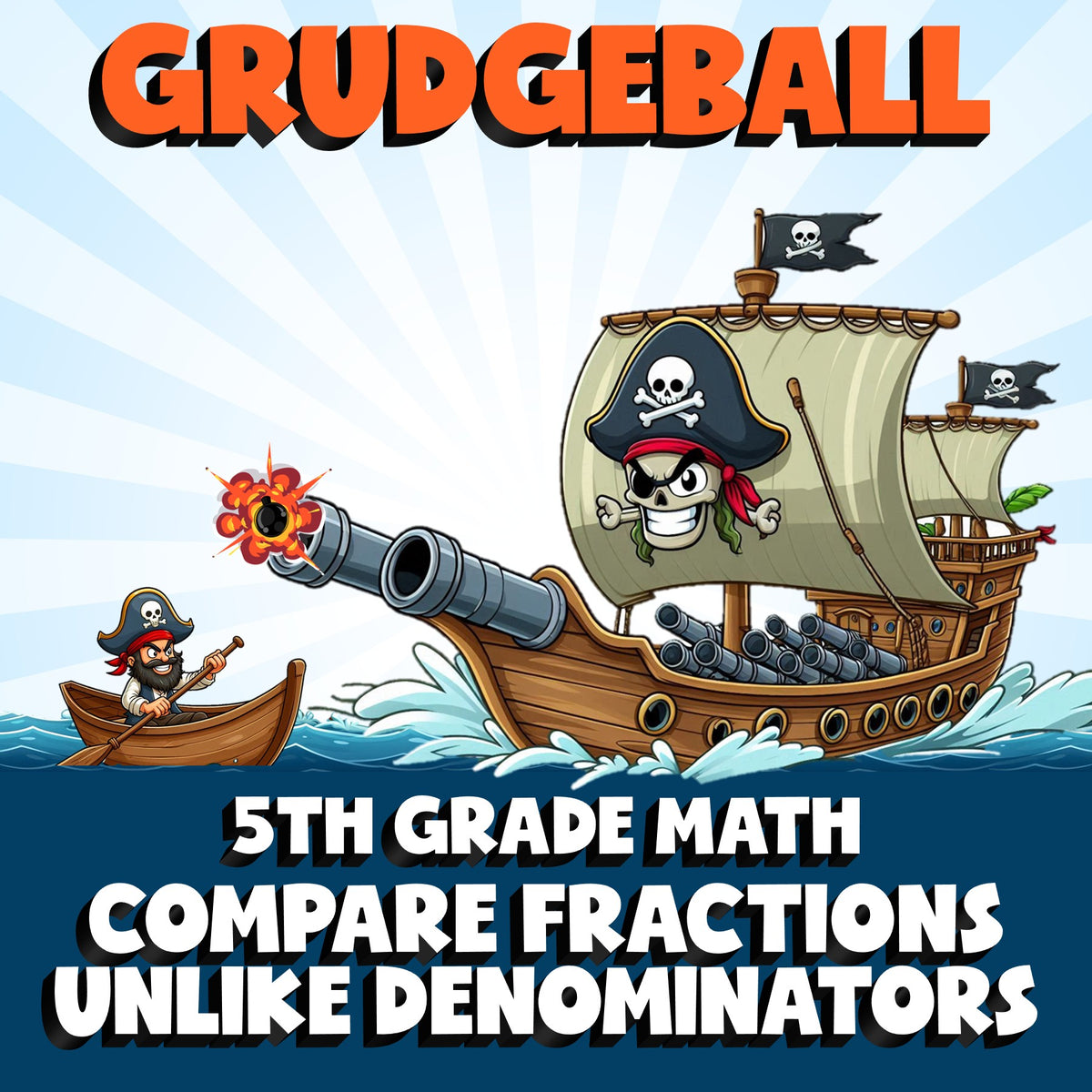 Compare Fractions Unlike Denominators GRUDGEBALL Math Game - No Prep Grade 5