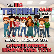 Compare Multiple Informational Texts BIG TERRIBLE GAME - Grade 6 ELA Review