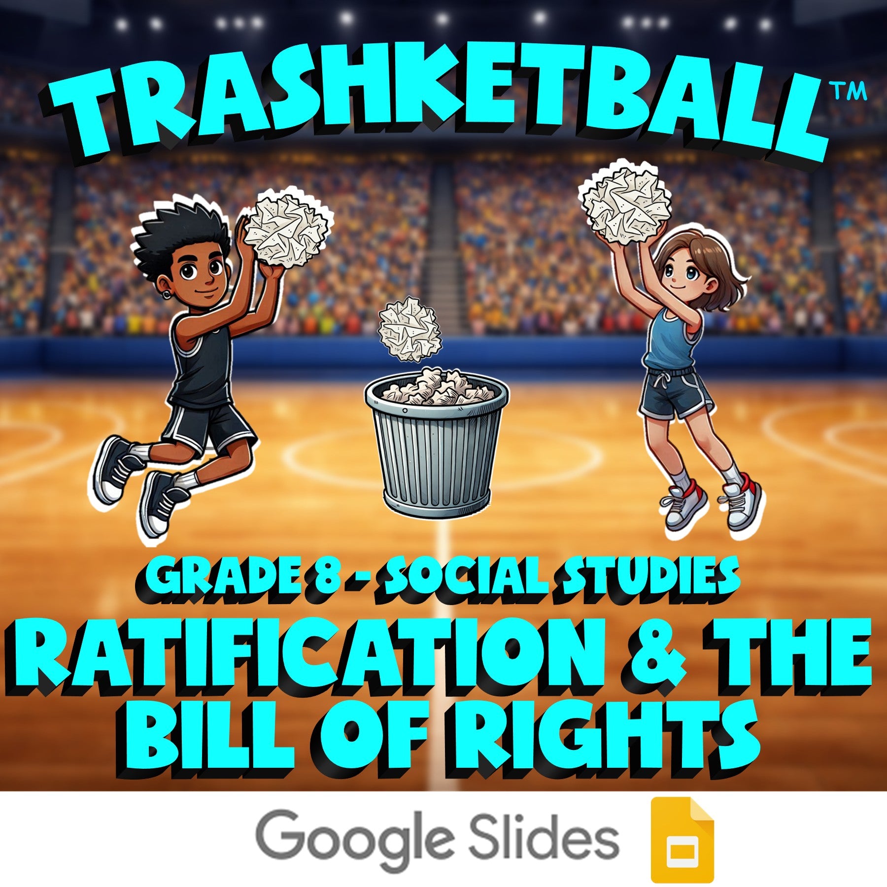 Ratification & the Bill of Rights TRASHKETBALL Socials Game - No Prep Grade 8