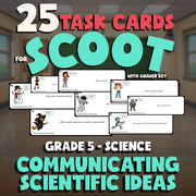 Communicating Scientific Ideas SCOOT TASK CARDS Science Game - No Prep Grade 5