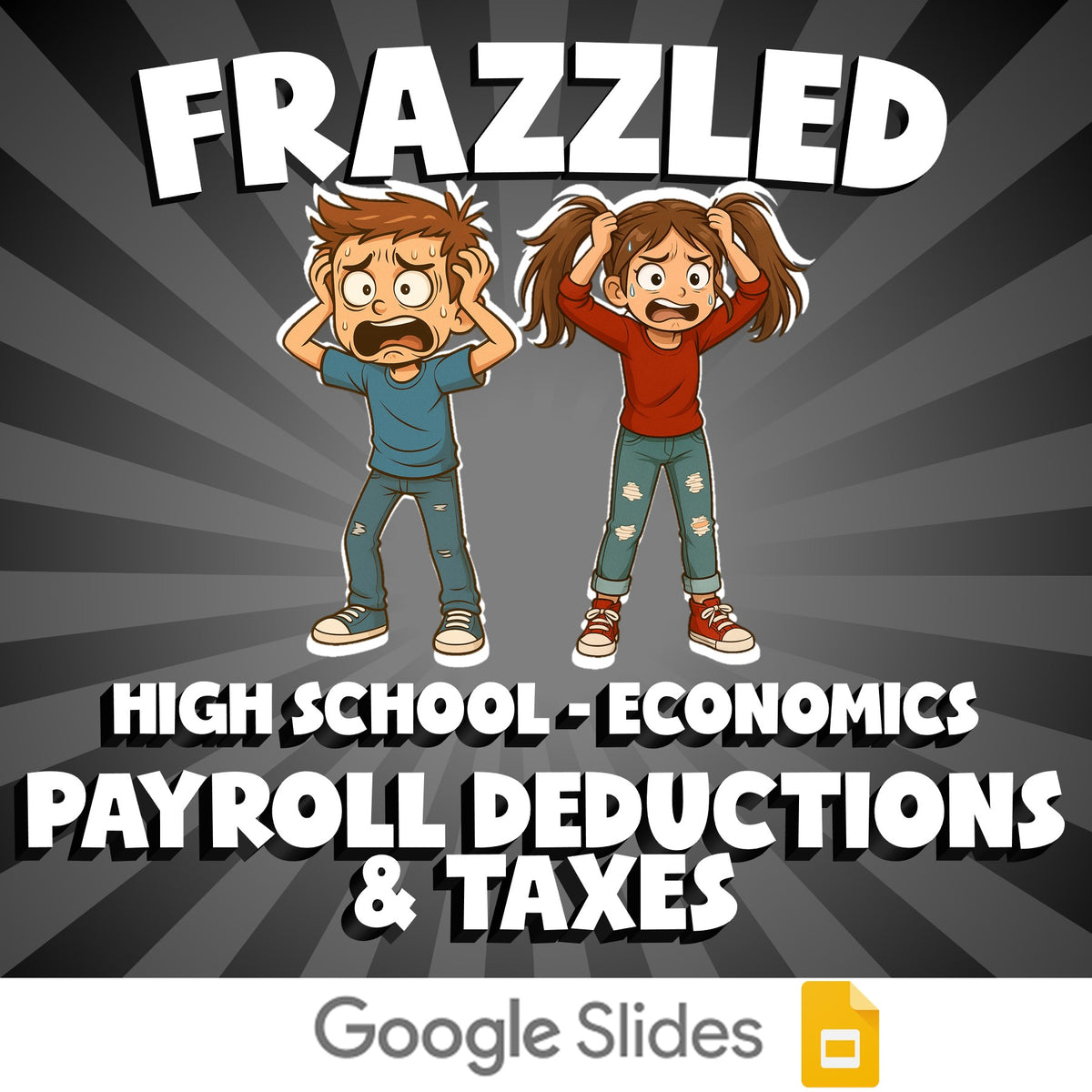 Payroll Deductions & Taxes FRAZZLED Economics Game - No Prep Review Activity