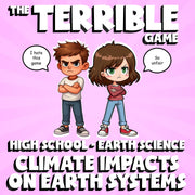 Climate Impacts on Earth Systems THE TERRIBLE GAME - Earth Science Review