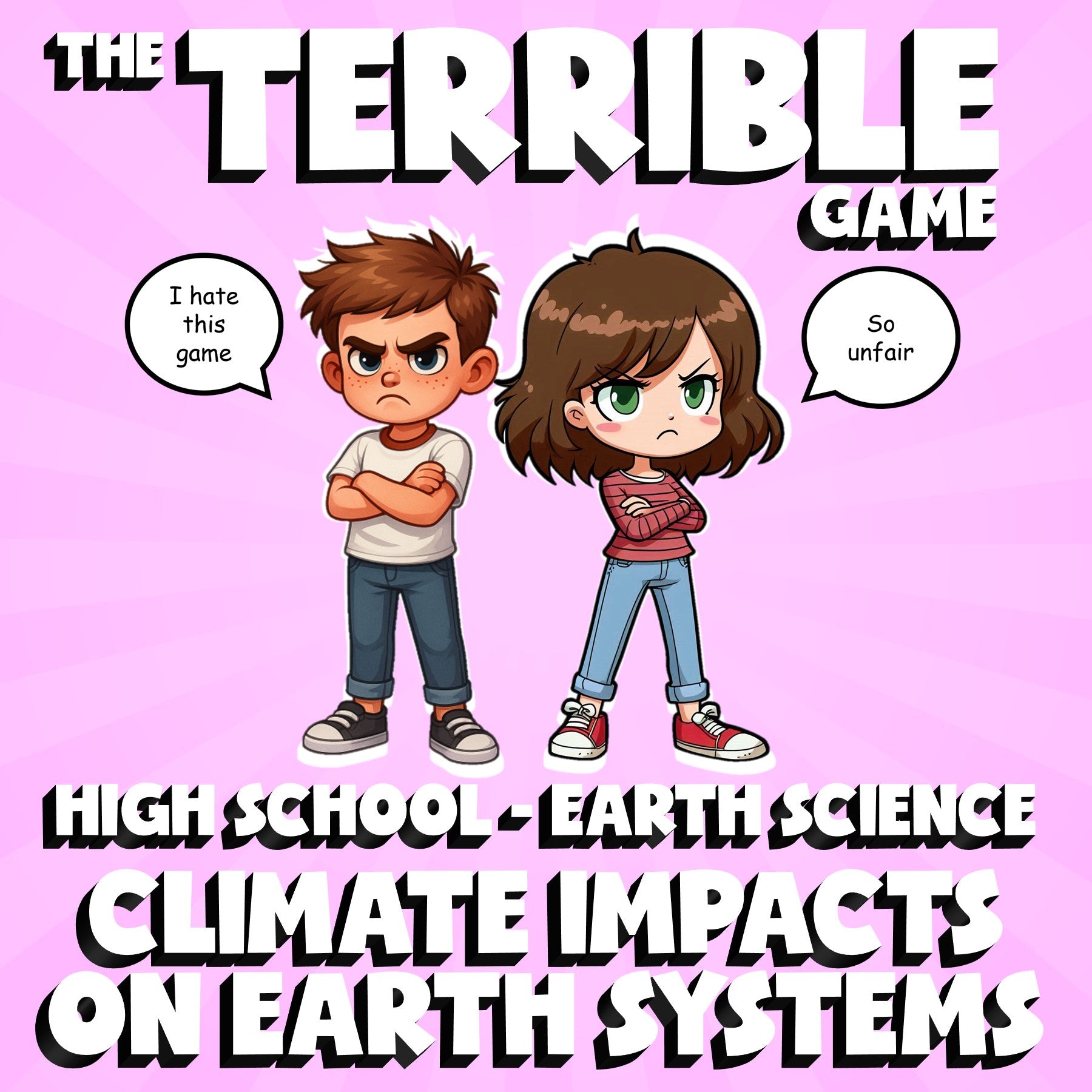 Climate Impacts on Earth Systems THE TERRIBLE GAME - Earth Science Review