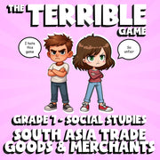South Asia Trade Goods & Merchants THE TERRIBLE GAME - Grade 7 Socials Review