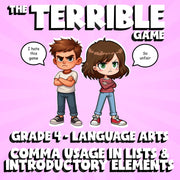 Comma Usage in Lists & Introductory Elements THE TERRIBLE GAME - Grade 4 ELA