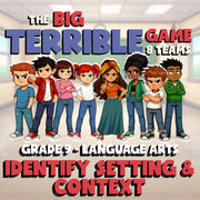 Identify Setting & Context BIG TERRIBLE GAME - No Prep Grade 9 ELA Review