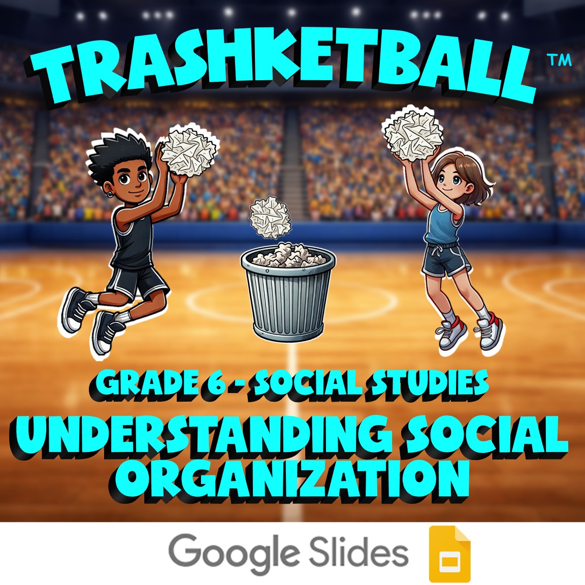Understanding Social Organization TRASHKETBALL Socials Game - No Prep Grade 6