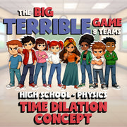 Time Dilation Concept BIG TERRIBLE GAME - No Prep Physics Science Review