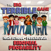 Binomial Probability BIG TERRIBLE GAME - No Prep PreCalculus Math Review