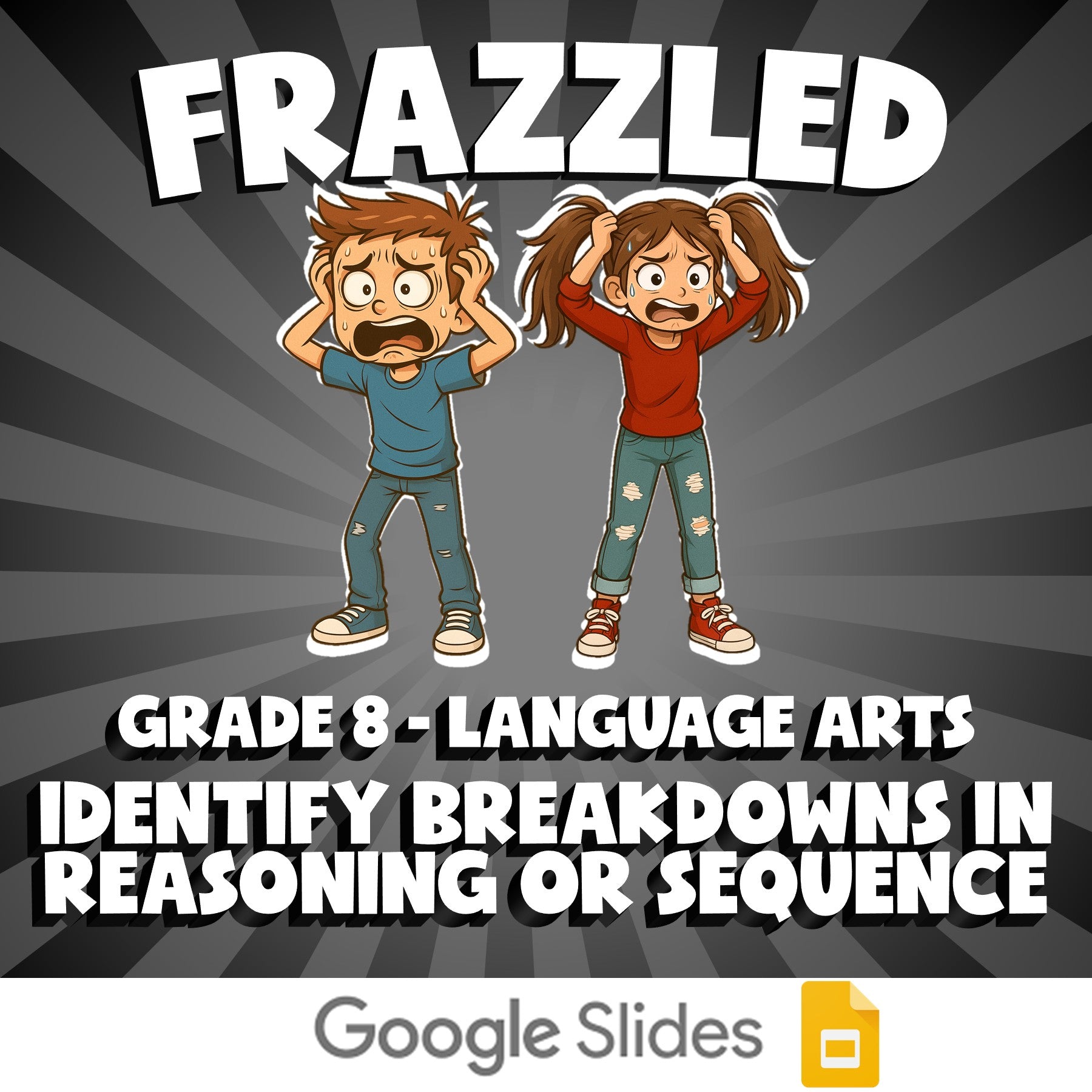 Identify Breakdowns in Reasoning or Sequence FRAZZLED ELA Game - No Prep Grade 8