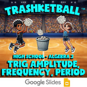 Trig Amplitude, Frequency, Period TRASHKETBALL Math Game - No Prep Algebra 2