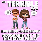 Geography of the Nile River Valley THE TERRIBLE GAME - World History Review