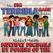 Multiply Decimals by Powers of Ten BIG TERRIBLE GAME - Grade 5 Math Review