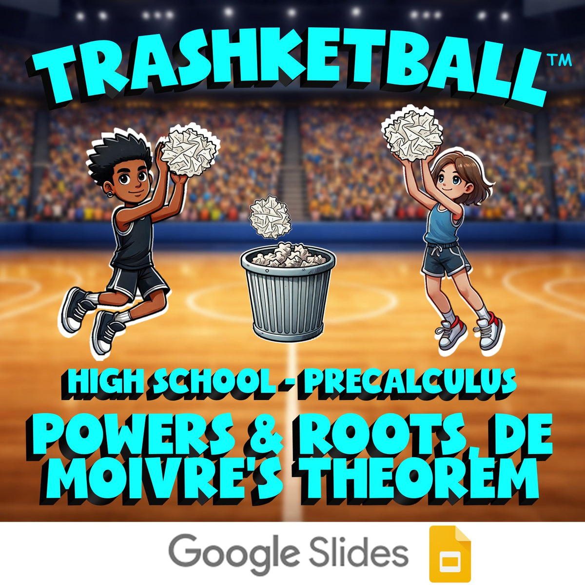 Powers & Roots, De Moivre’s Theorem TRASHKETBALL Math Game - No Prep PreCalculus