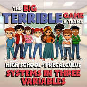 Systems in Three Variables BIG TERRIBLE GAME - No Prep PreCalculus Math Review