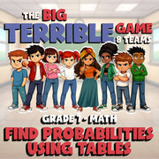 Find Probabilities Using Tables BIG TERRIBLE GAME - No Prep Grade 7 Math Review