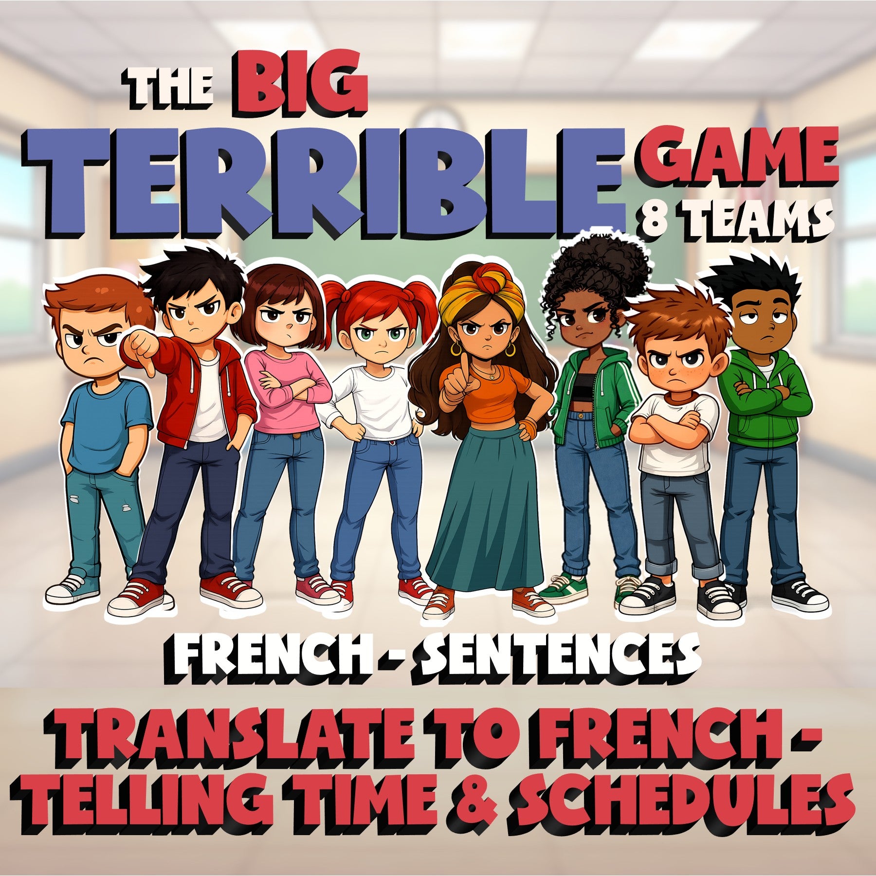 Translate to French - Telling Time & Schedules BIG TERRIBLE GAME - French