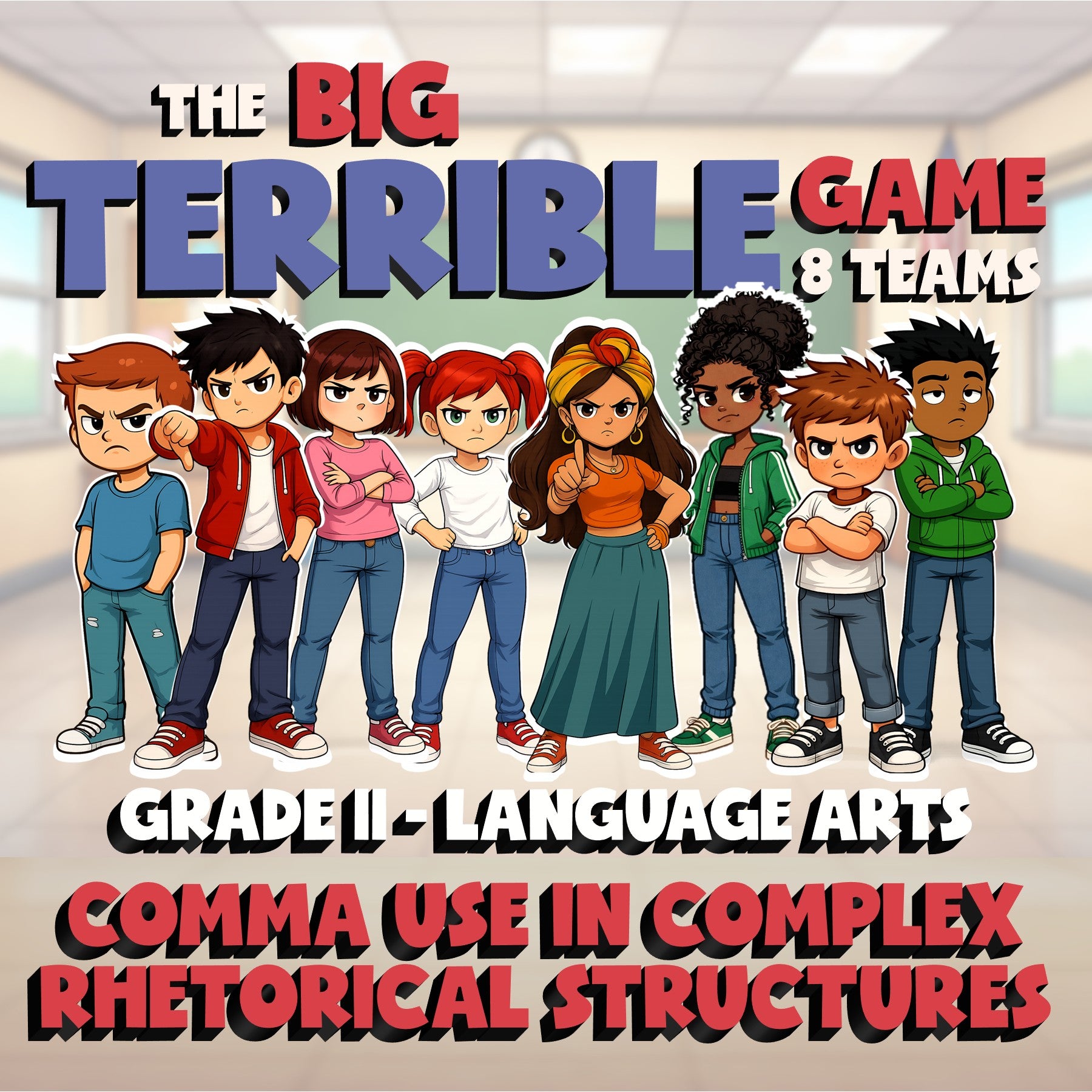 Comma Use in Complex Rhetorical Structures BIG TERRIBLE GAME - Grade 11 ELA