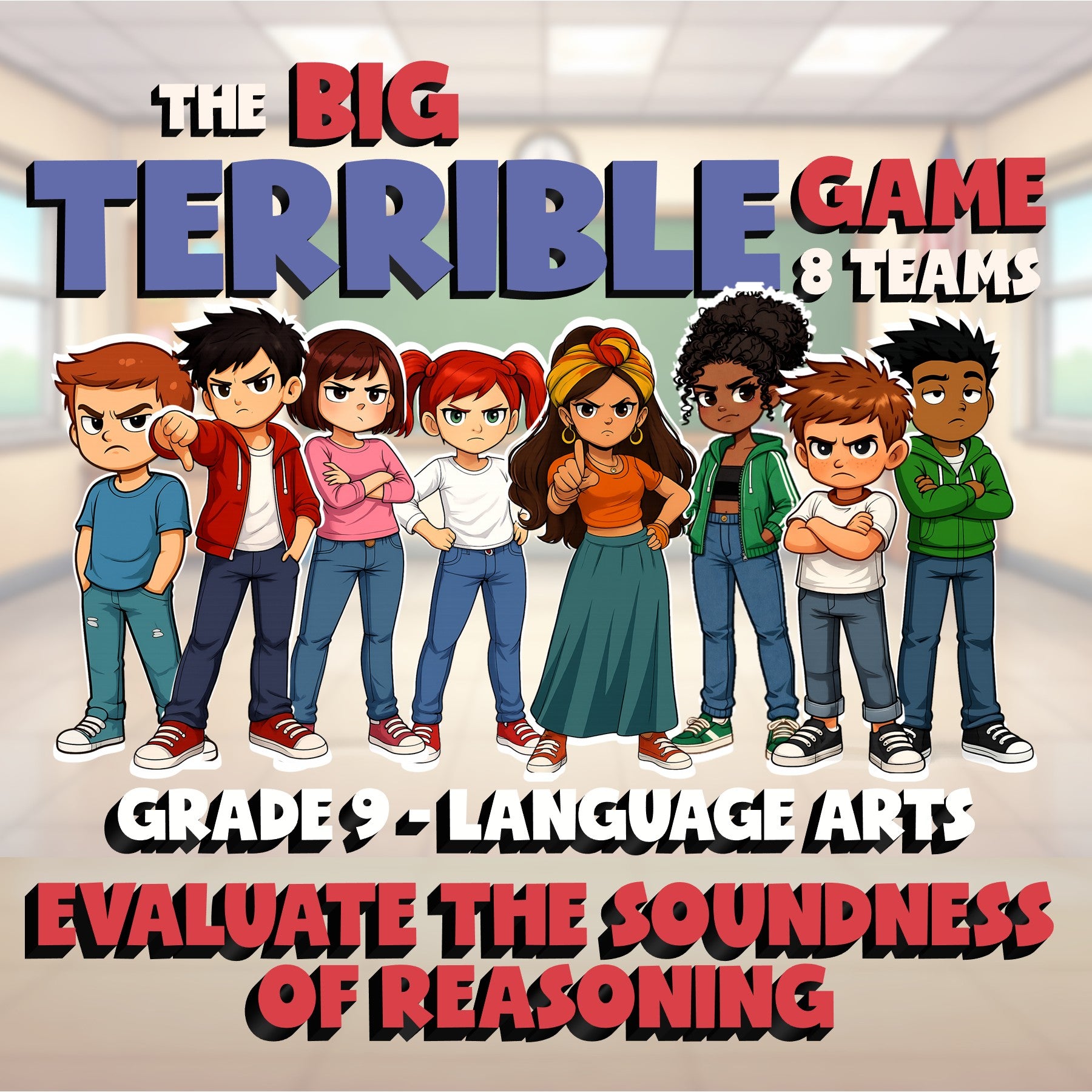 Evaluate the Soundness of Reasoning BIG TERRIBLE GAME - Grade 9 ELA Review