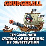 Systems of Equations by Substitution GRUDGEBALL Math Game - No Prep Grade 7
