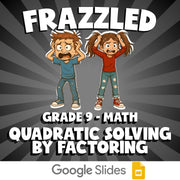 Quadratic Solving by Factoring FRAZZLED Math Game - No Prep Grade 9 Review