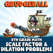 Scale Factor & Dilation Problems GRUDGEBALL Math Game - No Prep Grade 8 Review
