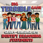 Identify Reasoning Statements BIG TERRIBLE GAME - No Prep Grade 9 ELA Review