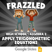 Apply Trigonometric Equations FRAZZLED Math Game - No Prep Algebra 2 Review