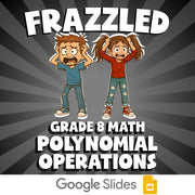 Polynomial Operations FRAZZLED Math Game - No Prep Grade 8 Review Activity